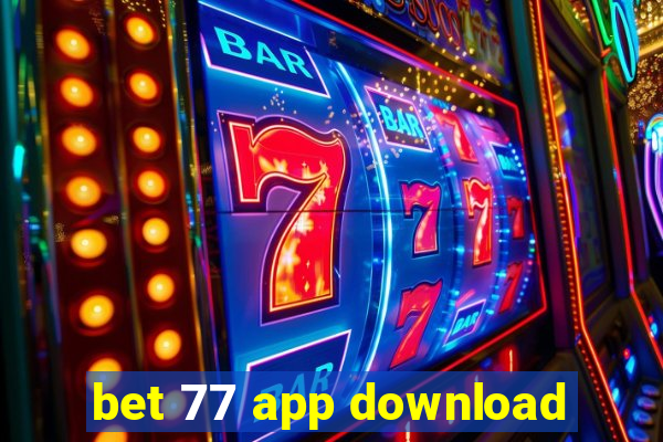 bet 77 app download